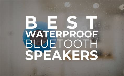 Best Waterproof Bluetooth Speakers - BuyDig.com Blog