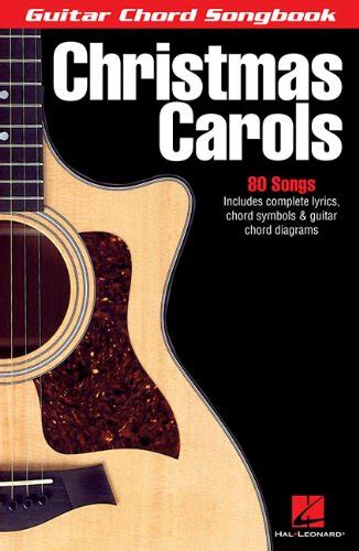 Christmas Carols (Guitar Chord Songbooks) - Hal Leonard Publishing Corporation: 9780634050572 ...