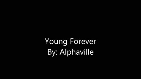 Alphaville - Forever Young (Lyrics) (HD) - YouTube