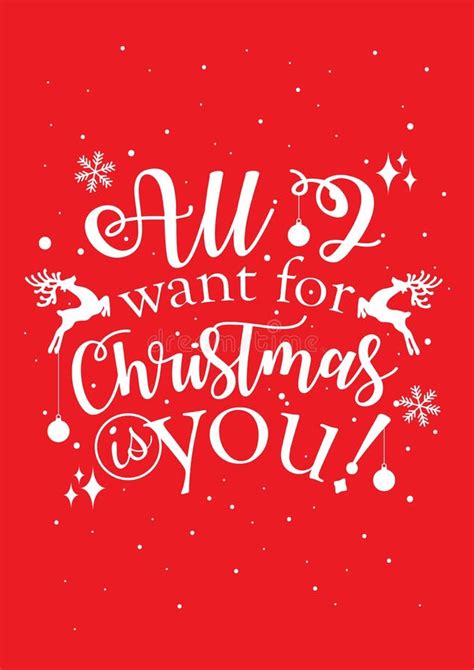 All I Want for Christmas is You. Inspirational Quote for Christmas Cards and Greetings Stock ...