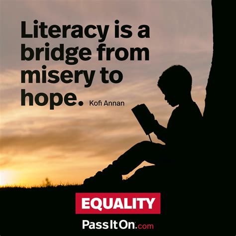 “Literacy is a bridge from misery to hope.” | The Foundation for a Better Life