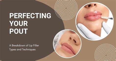 Perfecting Your Pout: A Breakdown of Lip Filler Types and Techniques ...