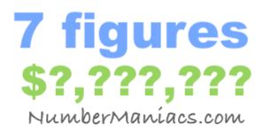 What does 7 figures mean?