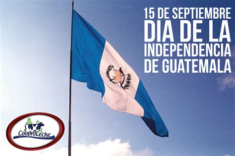 Día De La Independencia De Guatemala - momsooze