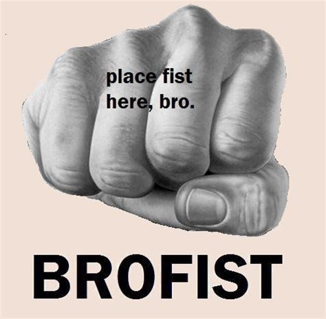 [Image - 91897] | Bro Fist | Know Your Meme