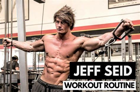 Jeff Seid's Workout Routine & Diet | Wealthy Gorilla