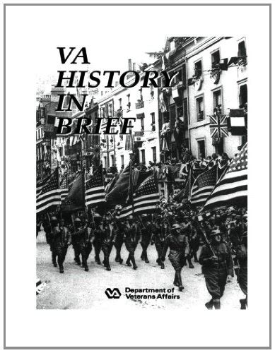 VA History in Brief: Veterans Affairs, Department of: 9781470052836 ...