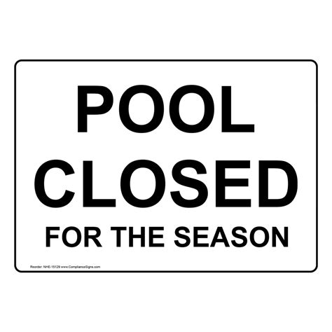 Pool Closed For The Season Sign NHE-15129 Swimming Pool / Spa