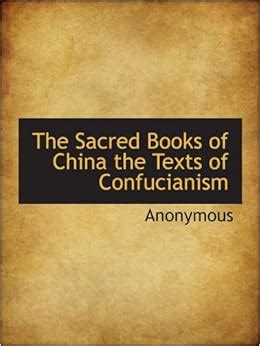 The Sacred Books of China the Texts of Confucianism: Anonymous: 9781115406932: Amazon.com: Books