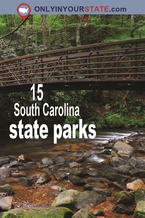 a bridge over a river with the words, 15 south carolina state parks