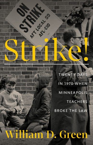 History Revealed: Strike! Twenty Days in 1970 When Minneapolis Teachers ...