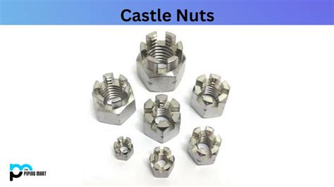 5 Types of Castle Nut and Their Uses