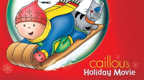 Caillou's Holiday Movie (2003) - Nick Rijgersberg | Synopsis, Characteristics, Moods, Themes and ...