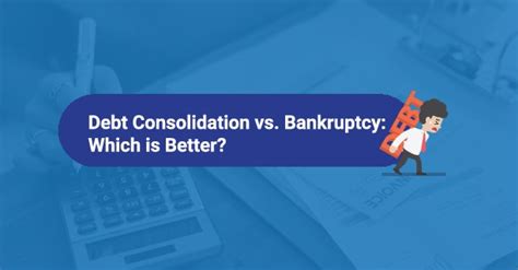 Debt Consolidation vs. Bankruptcy: Which is Better? | Benson Law Firms