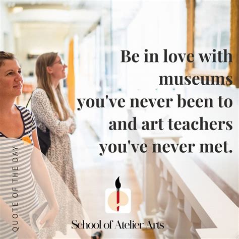 22 Inspirational Quotes for Art Teachers - School of Atelier Arts