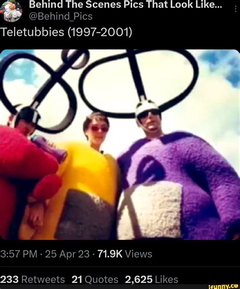 Behind The Scenes Pics That Look Like... Behind Pics Teletubbies (1997-2001) PM- 25 Apr 23 71.9K ...