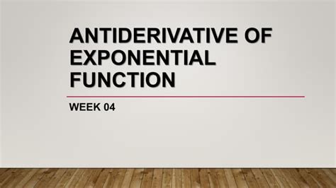 ANTIDERIVATIVE-OF-EXPONENTIAL-FUNCTION.pptx