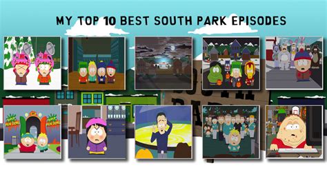 My Top 10 Best South Park Episodes by yodajax10 on DeviantArt