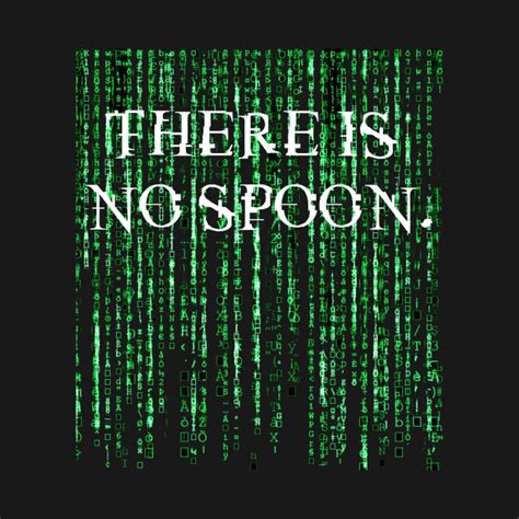 There is no spoon - Matrix - T-Shirt | TeePublic