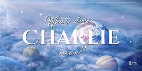 What the Name "Charlie" Means, and What Numerologists Say About It