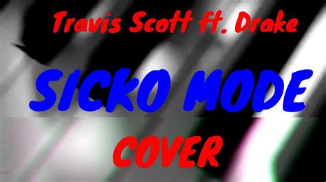 Travis Scott - SICKO MODE ft. Drake (Cover) - YouTube