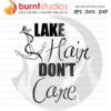 Digital File, Lake Hair Don't Care (Anchor), Funny, Shirt, Decal Design, Svg, Png, Dxf, Eps file ...