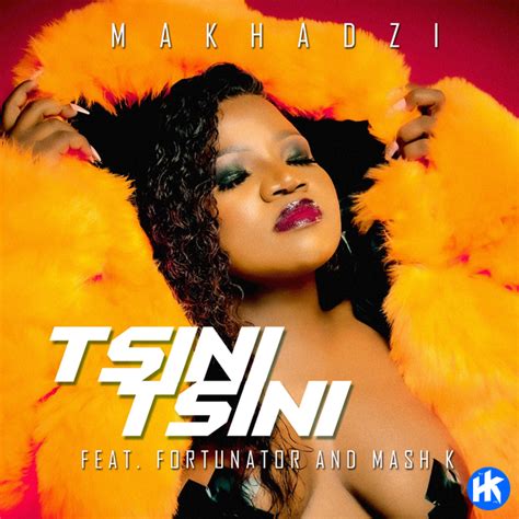 Makhadzi – Tsini Tsini Ft Fortunator & Mash K MP3 Download - HipHopKit