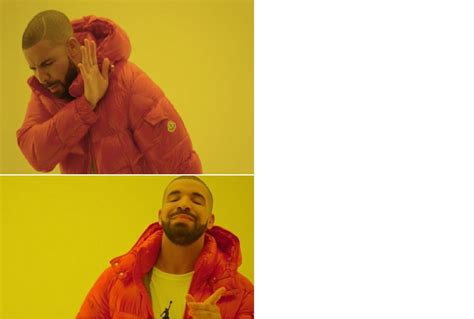 Image result for blank drake meme | Modelo de meme, Montagem de fotos ...