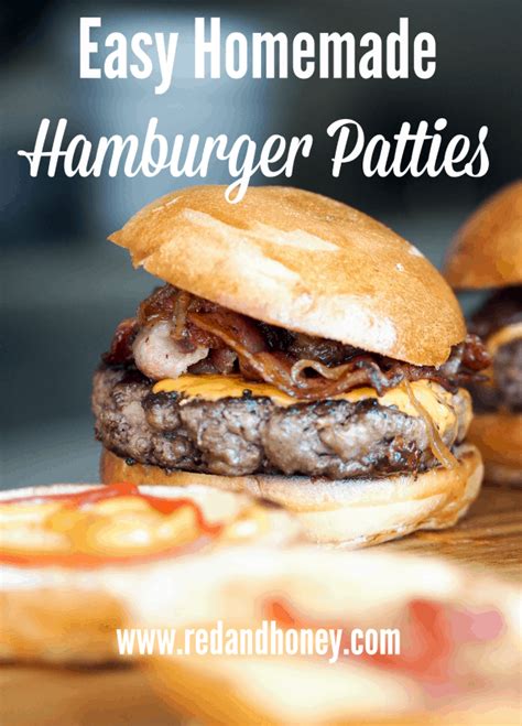 Easy Homemade Burger Patties - Red and Honey