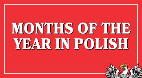 Months in Polish - Polish Shirt Store