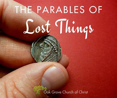 The Parables of Lost Things | Oak Grove Church of Christ