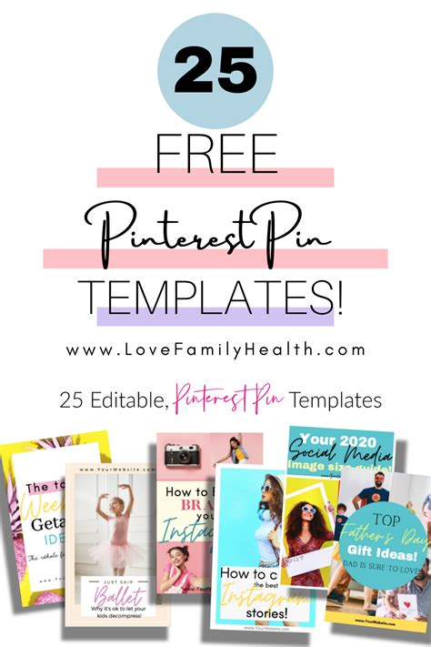 25 FREE Pinterest Pin Templates! - Love. Family. Health.