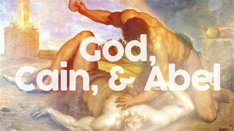 God, Cain, and Abel – TravisAgnew.org