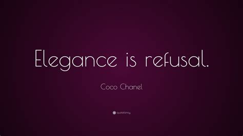 Coco Chanel Quote Elegance is refusal. 5 wallpapers - Quotefancy