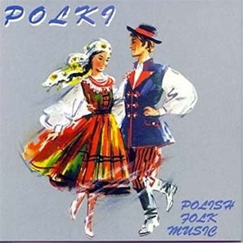 Polki: Polish Folk Music by : Amazon.co.uk: CDs & Vinyl