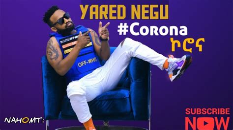 Yared Negu - Corona | ኮሮና - New Ethiopian Music 2020 (Official Video) - YouTube