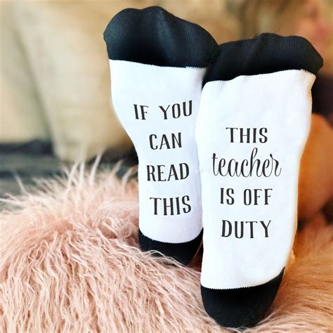 Funny Socks, Bottom of Sock Sayings, "If you can read this, This Teach ...