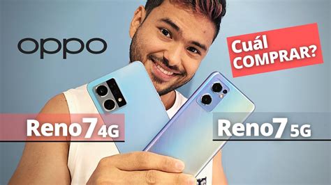 OPPO Reno 7 5G vs OPPO Reno 7 4G - CUÁL COMPRAR? DIFERENCIAS y SIMILITUDES!! - YouTube