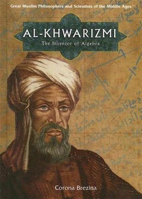 Al Khawarizmi - Inventor of Algebra and Number Zero ~ Biography Collection