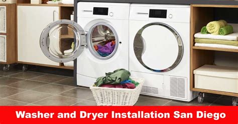 Washer and Dryer Installation San Diego - Choose The Professionals!