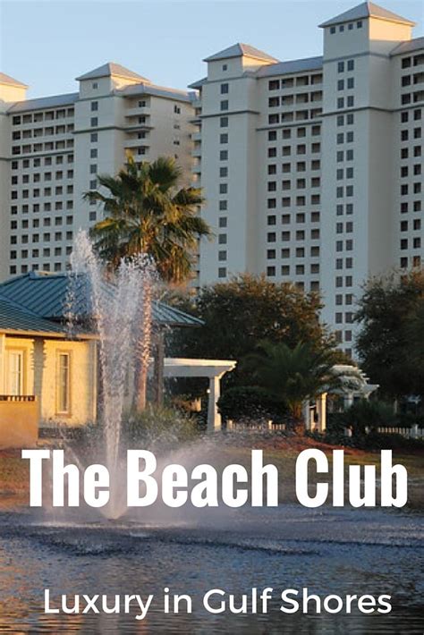 The Beach Club Resort and Spa – Luxury in Gulf Shores | Beach club ...