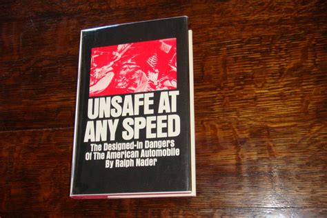 UNSAFE AT ANY SPEED (signed 1st) by Nader, Ralph: Near Fine Hardcover ...