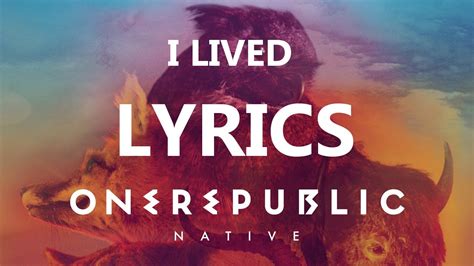 One Republic - I Lived - Lyrics Video (Native Album) [HD][HQ] - YouTube