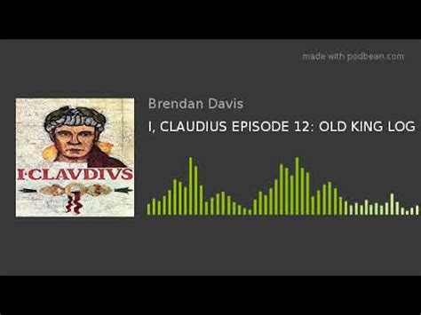 I, CLAUDIUS EPISODE 12: OLD KING LOG - YouTube