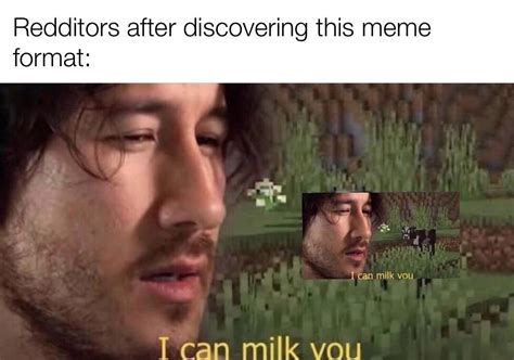 Milk the meme : dankmemes