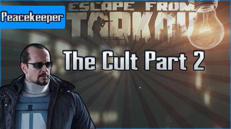 The Cult Part 2 - Peacekeeper Task - Escape from Tarkov Questing Guide EFT - YouTube