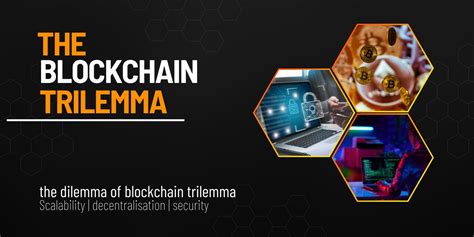 The Dilemma of Blockchain Trilemma: Where Is The Balance? - Indepthorb