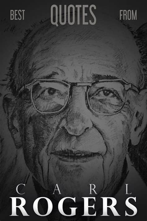 Discover Inspiring Carl Rogers Quotes