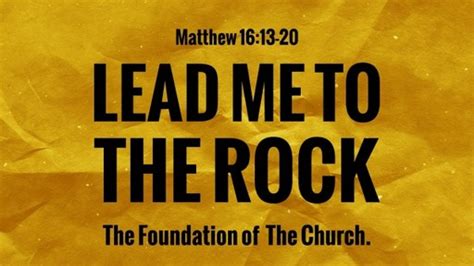 Lead me to the Rock. - Logos Sermons