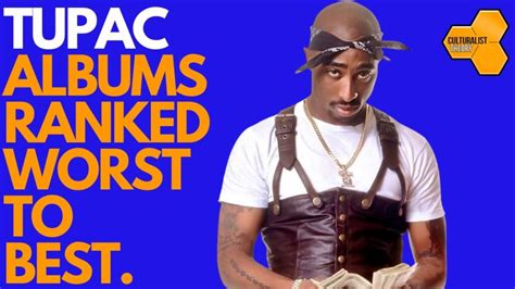 Culturalist Theory looks at "Tupac Albums Ranked Worst to Best"